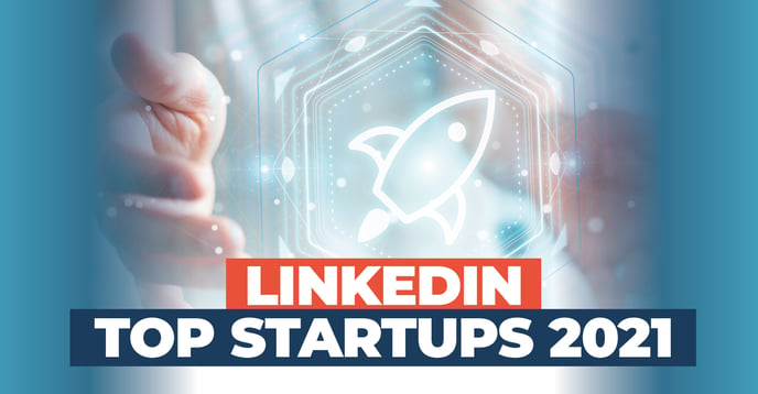 Read full post: LinkedIn Top Startups 2021