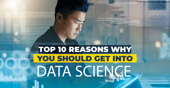 Featured image: Top 10 Reasons Why You Should Get Into Data Science - Read full post: Top 10 Reasons Why You Should Get Into Data Science