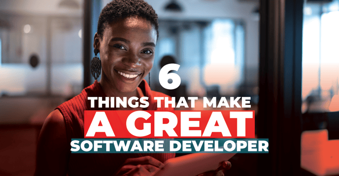 Featured image: 6 Things That Make A Great Software Developer - Read full post: 6 Things That Make A Great Software Developer